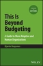 This Is Beyond Budgeting - A Guide to More Adaptive and Human Organizations