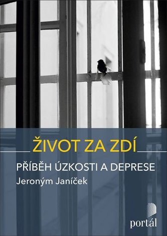 Život za zdí - Příběh úzkosti a deprese