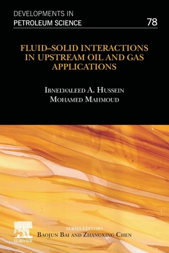 Fluid-Solid Interactions in Upstream Oil and Gas Applications