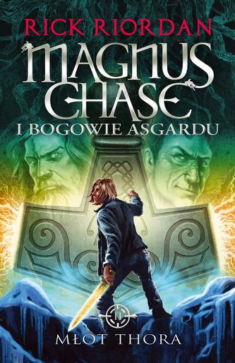 Młot Thora. Magnus Chase i bogowie Asgardu. Tom 2 wyd. 2023 Młot Thora. Magnus Chase i bogowie Asgardu. Tom 2 wyd. 2023