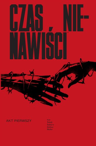Czas nienawiści. Tom 1