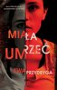 Miała umrzeć wyd. kieszonkowe