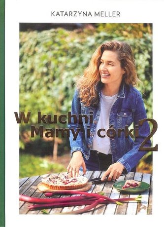 W kuchni mamy i córki Tom 2