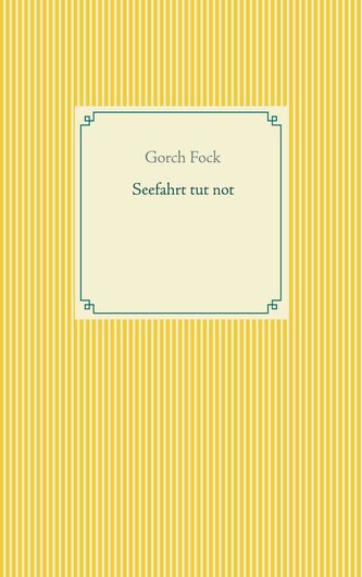 Seefahrt tut not
