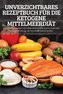 UNVERZICHTBARES REZEPTBUCH FÜR DIE KETOGENE MITTELMEERDIÄT