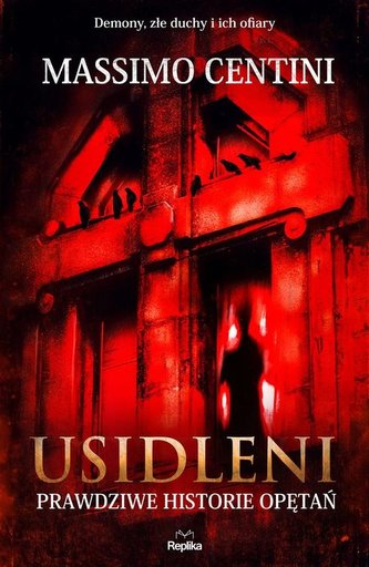 Usidleni Prawdziwe historie opętań