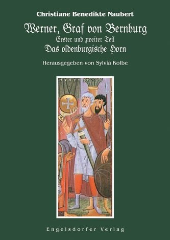 Werner, Graf von Bernburg. Erster und zweiter Teil. Das oldenburgische Horn