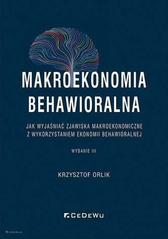 Makroekonomia behawioralna Makroekonomia behawioralna