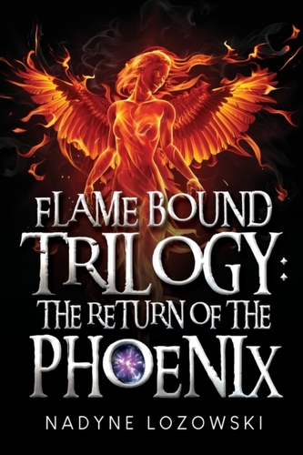 Flame Bound Trilogy: The Return of The Phoenix