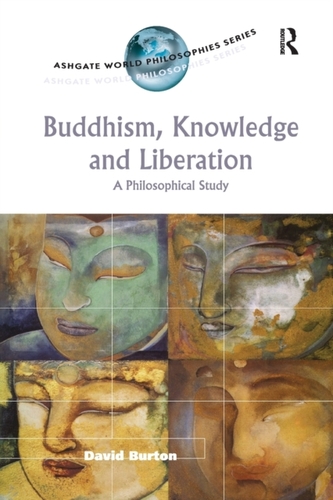 Buddhism, Knowledge and Liberation