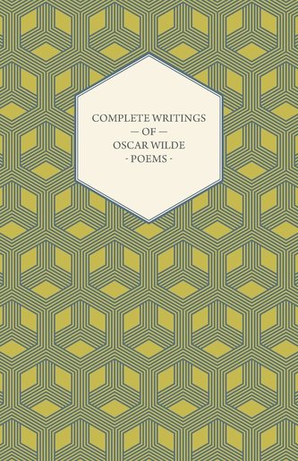 Complete Writings of Oscar Wilde - Poems