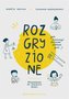 Rozgryzione. Jak nauczyć dziecko dobrze jeść