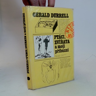 Ptáci, zvířata a moji příbuzní