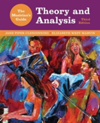 The Musician's Guide to Theory and Analysis