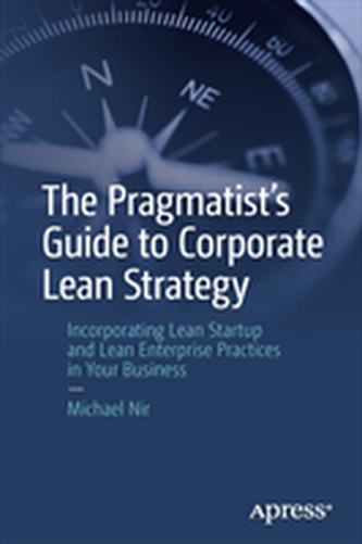 The Pragmatist's Guide to Corporate Lean Strategy