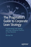 The Pragmatist's Guide to Corporate Lean Strategy