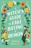 A Witch´s Guide to Fake Dating a Demon