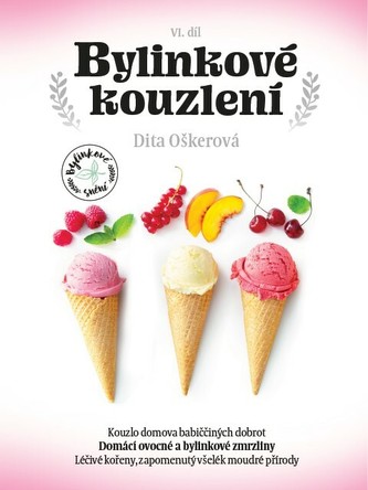 Knihy Bylinkové kouzlení VI. (Dita Oškerová)