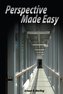 Perspective Made Easy