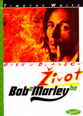 Oheň v dlaních: Život Boba Marleyho