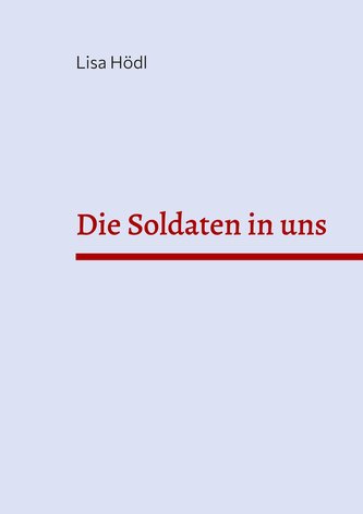 Die Soldaten in uns