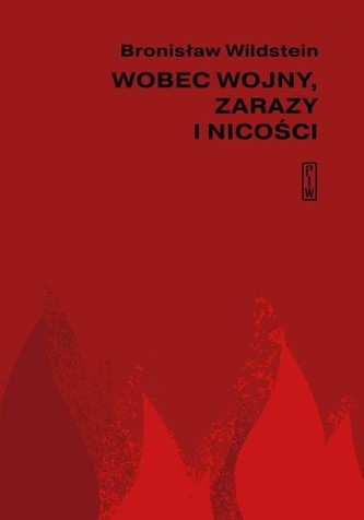 Wobec wojny, zarazy i nicości Wobec wojny, zarazy i nicości