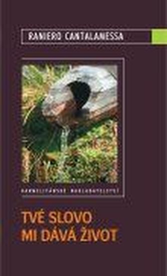 Tvé slovo mi dává život