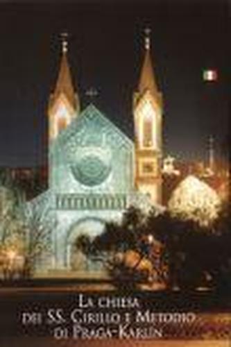 Chrám sv. Cyrila a Metoděje v Praze (italsky) - La chiesa dei SS. Cirillo e Metodio di Praga-Karlín