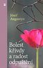 Bolest křivdy a radost odpuštění
