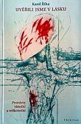 Uvěřili jsme v lásku