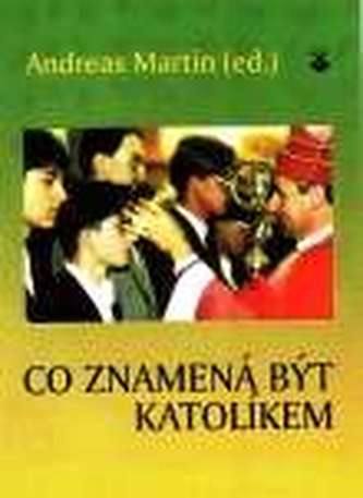 Co znamená být katolíkem
