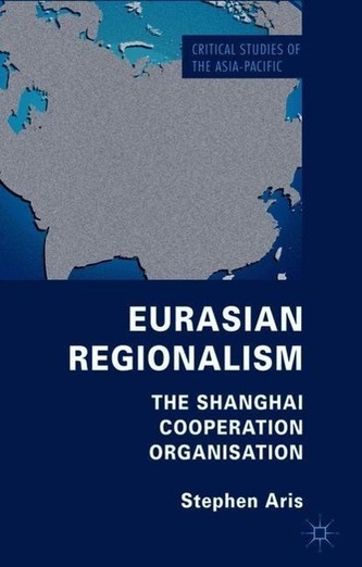 Eurasian Regionalism: The Shanghai Cooperation Organisation