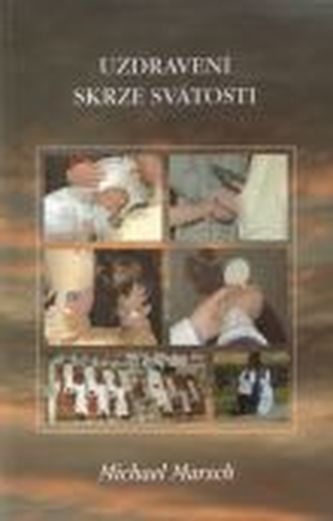 Uzdravení skrze svátosti