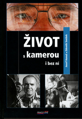 Život s kamerou i bez ní Život s kamerou i bez ní