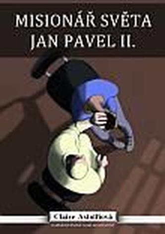 Misionář světa Jan Pavel II.