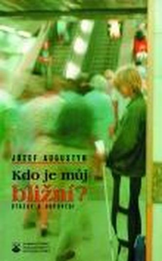 Kdo je můj bližní ?