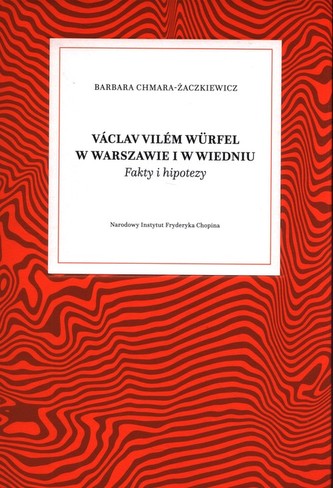 Vaclav Vilem Wurfel w Warszawie i w Wiedniu