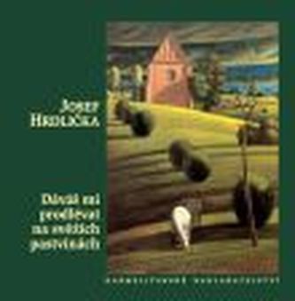 Dáváš mi prodlévat na svěžích pastvinách Dáváš mi prodlévat na svěžích pastvinách