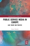 Public Service Media in Europe