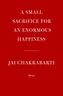 Small Sacrifice for an Enormous Happiness