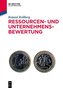 Ressourcen- und Unternehmensbewertung