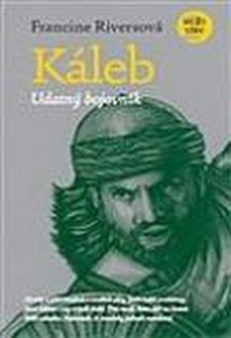 Káleb - udatný bojovník