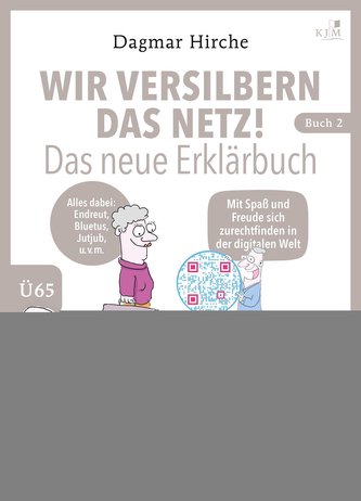 Wir versilbern das Netz! Das neue Erklärbuch.