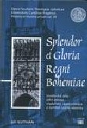 Splendor et Gloria Regni Bohemiae