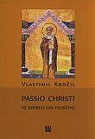 Passio Christi ve spisech Lva Velikého