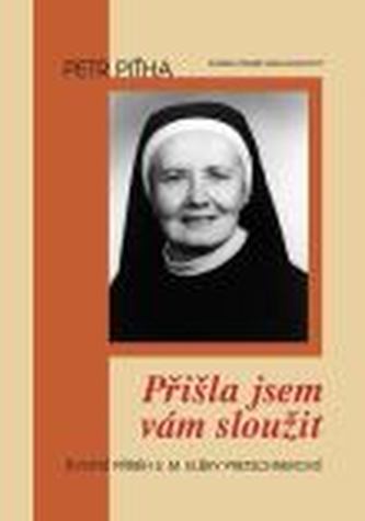 Přišla jsem vám sloužit