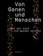 Von Genen und Menschen