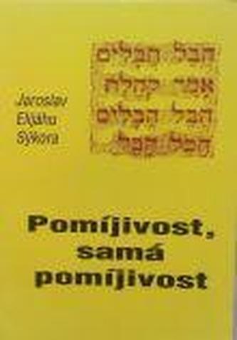 Pomíjivost, samá pomíjivost