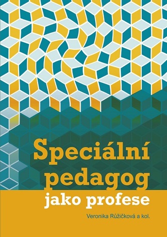 Speciální pedagog jako profese Speciální pedagog jako profese