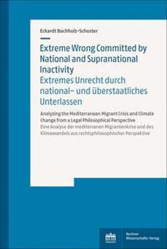 Extreme Wrong Committed by National and Supranational Inactivity | Extremes Unrecht durch national- und überstaatliches Unterlas